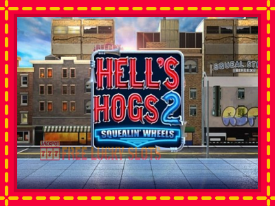 Hell’s Hogs 2 – Squealin’ Wheels - อัตโนมัติด้วยกลไกที่น่าสนใจ