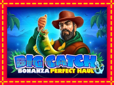 Big Catch Bonanza: Perfect Haul - อัตโนมัติด้วยกลไกที่น่าสนใจ