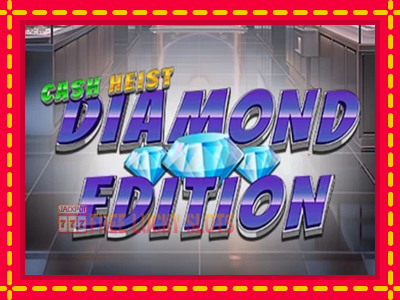 Cash Heist Diamond Edition - อัตโนมัติด้วยกลไกที่น่าสนใจ