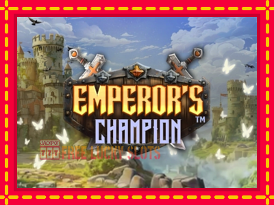 Emperors Champion - อัตโนมัติด้วยกลไกที่น่าสนใจ