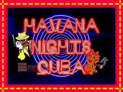 Havana Nights Cuba - อัตโนมัติด้วยกลไกที่น่าสนใจ