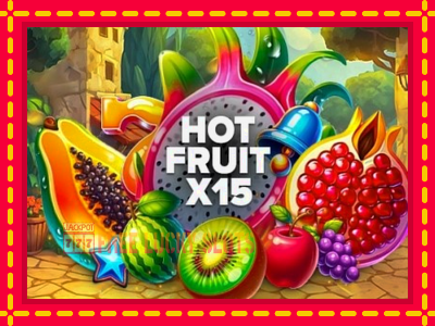 Hot Fruit x15 - อัตโนมัติด้วยกลไกที่น่าสนใจ