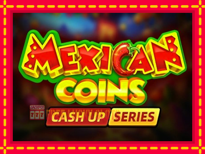 Mexican Coins - อัตโนมัติด้วยกลไกที่น่าสนใจ