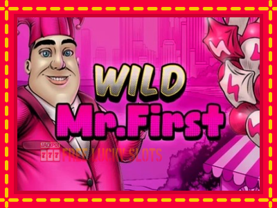 Wild Mr. First - อัตโนมัติด้วยกลไกที่น่าสนใจ