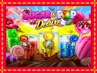 Sugar & Pop Deluxe - อัตโนมัติด้วยกลไกที่น่าสนใจ