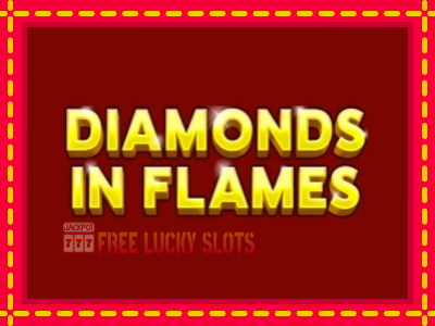 Diamonds in Flames - อัตโนมัติด้วยกลไกที่น่าสนใจ