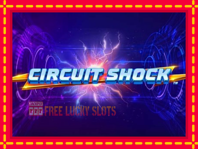 Circuit Shock - อัตโนมัติด้วยกลไกที่น่าสนใจ