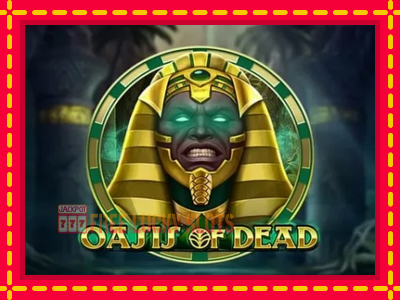 Oasis of Dead - อัตโนมัติด้วยกลไกที่น่าสนใจ