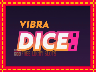 Vibra Dice - อัตโนมัติด้วยกลไกที่น่าสนใจ