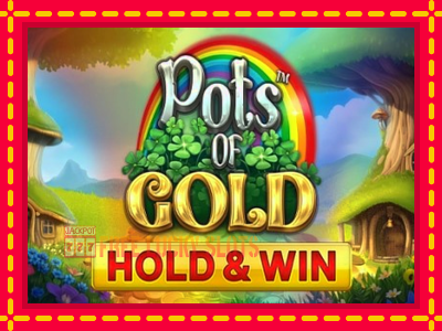 Pots of Gold - อัตโนมัติด้วยกลไกที่น่าสนใจ