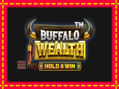 Buffalo Wealth - Hold & Win - อัตโนมัติด้วยกลไกที่น่าสนใจ