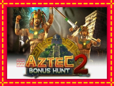 Aztec: Bonus Hunt 2 - อัตโนมัติด้วยกลไกที่น่าสนใจ