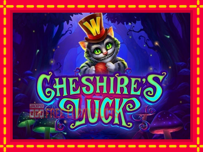 Cheshires Luck - อัตโนมัติด้วยกลไกที่น่าสนใจ