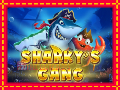 Sharkys Gang - อัตโนมัติด้วยกลไกที่น่าสนใจ