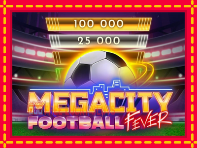 Megacity Football Fever - อัตโนมัติด้วยกลไกที่น่าสนใจ