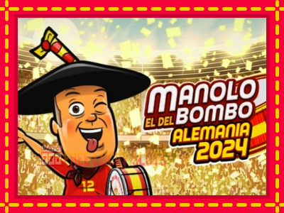 Manolo el del Bombo Alemania 2024 - อัตโนมัติด้วยกลไกที่น่าสนใจ