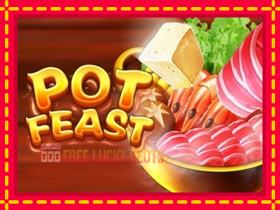 Pot Feast - อัตโนมัติด้วยกลไกที่น่าสนใจ