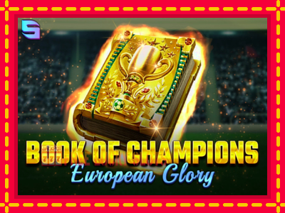 Book of Champions - European Glory - อัตโนมัติด้วยกลไกที่น่าสนใจ