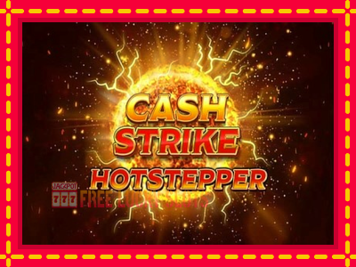 Cash Strike Hotstepper - อัตโนมัติด้วยกลไกที่น่าสนใจ