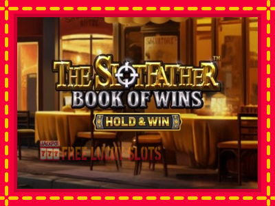 The SlotFather Book of Wins - อัตโนมัติด้วยกลไกที่น่าสนใจ