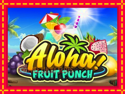 Aloha Fruit Punch - อัตโนมัติด้วยกลไกที่น่าสนใจ