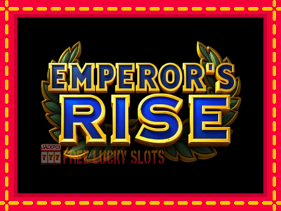 Emperors Rise - อัตโนมัติด้วยกลไกที่น่าสนใจ