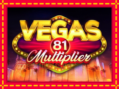 Vegas 81 Multiplier - อัตโนมัติด้วยกลไกที่น่าสนใจ