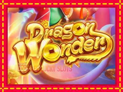 Dragon Wonder - อัตโนมัติด้วยกลไกที่น่าสนใจ