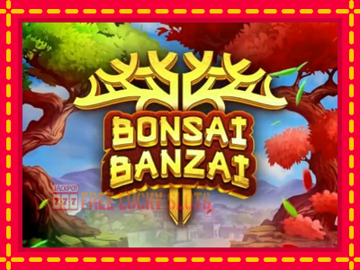 Bonsai Banzai - อัตโนมัติด้วยกลไกที่น่าสนใจ