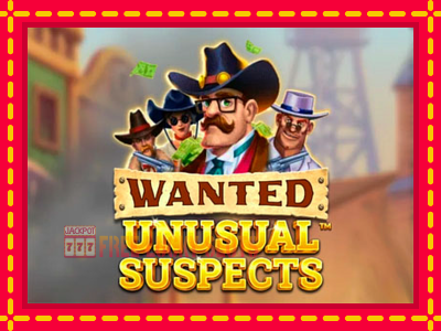 Wanted Unusual Suspects - อัตโนมัติด้วยกลไกที่น่าสนใจ