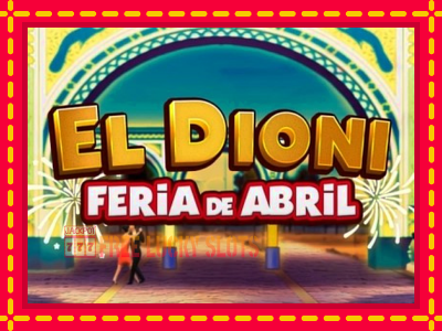 El Dioni Feria de Abril - อัตโนมัติด้วยกลไกที่น่าสนใจ