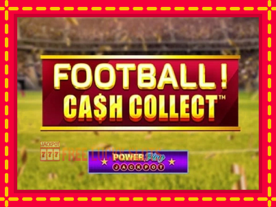 Football Cash Collect PowerPlay Jackpot - อัตโนมัติด้วยกลไกที่น่าสนใจ