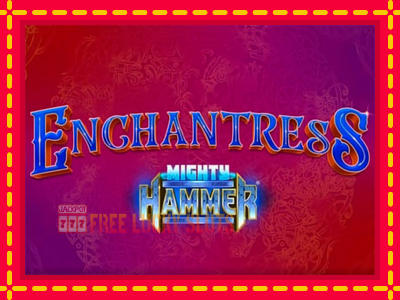 Enchantress Mighty Hammer - อัตโนมัติด้วยกลไกที่น่าสนใจ