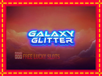 Galaxy Glitter - อัตโนมัติด้วยกลไกที่น่าสนใจ