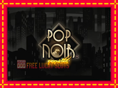 PopNoir - อัตโนมัติด้วยกลไกที่น่าสนใจ