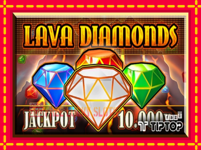 Lava Diamonds - อัตโนมัติด้วยกลไกที่น่าสนใจ