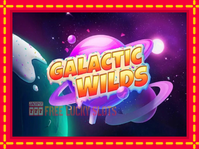 Galactic Wilds - อัตโนมัติด้วยกลไกที่น่าสนใจ