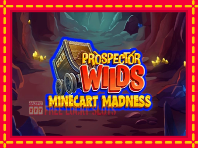 Prospector Wilds Minecart Madness - อัตโนมัติด้วยกลไกที่น่าสนใจ