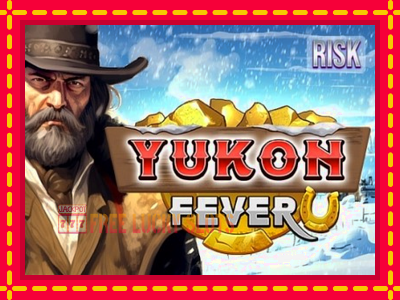 Yukon Fever - อัตโนมัติด้วยกลไกที่น่าสนใจ