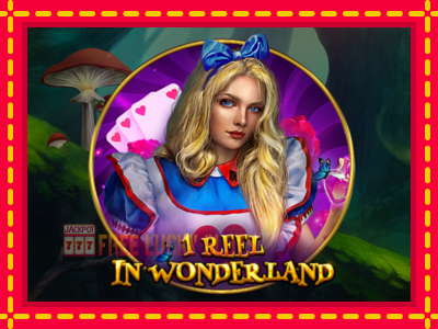 1 Reel In Wonderland - อัตโนมัติด้วยกลไกที่น่าสนใจ