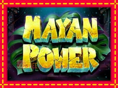 Mayan Power - อัตโนมัติด้วยกลไกที่น่าสนใจ