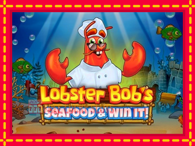 Lobster Bobs Sea Food & Win It - อัตโนมัติด้วยกลไกที่น่าสนใจ