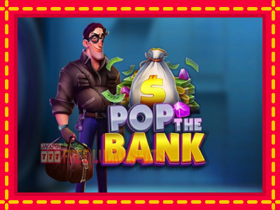 Pop the Bank - อัตโนมัติด้วยกลไกที่น่าสนใจ