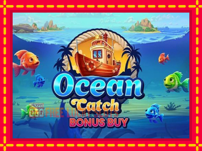 Ocean Catch Bonus Buy - อัตโนมัติด้วยกลไกที่น่าสนใจ