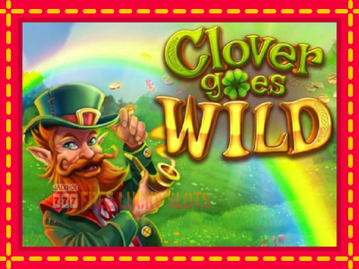 Clover Goes Wild - อัตโนมัติด้วยกลไกที่น่าสนใจ