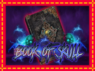 Book of Skull - อัตโนมัติด้วยกลไกที่น่าสนใจ