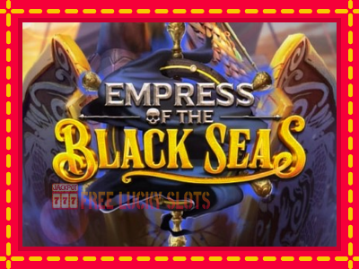 Empress of the Black Seas - อัตโนมัติด้วยกลไกที่น่าสนใจ