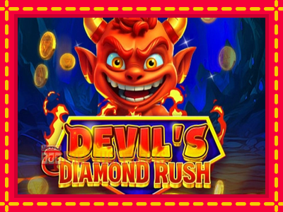 Devils Diamond Rush - อัตโนมัติด้วยกลไกที่น่าสนใจ