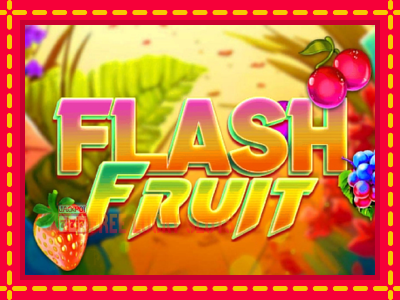 Flash Fruit - อัตโนมัติด้วยกลไกที่น่าสนใจ