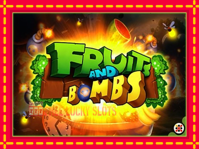 Fruits and Bombs - อัตโนมัติด้วยกลไกที่น่าสนใจ